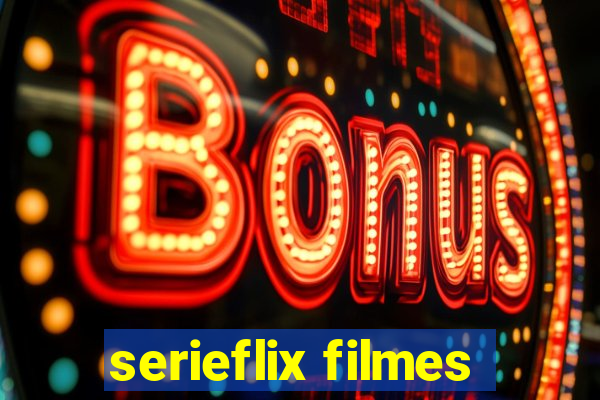 serieflix filmes